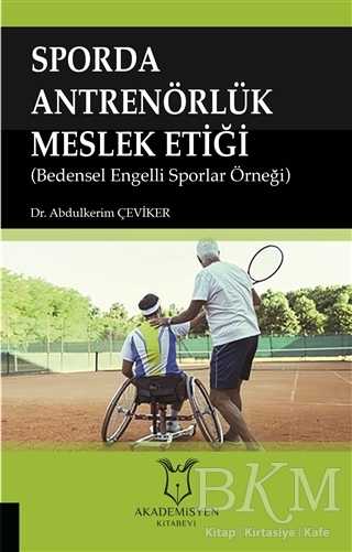 Sporda Antrenörlük Meslek Etiği - Akademisyen Kitabevi