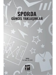 Sporda Güncel Yaklaşımlar - Gazi Kitabevi