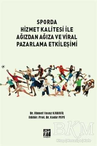 Sporda Hizmet Kalitesi İle Ağızdan Ağıza ve Viral Pazarlama Etkileşimi - 1