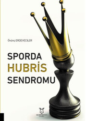 Sporda Hubris Sendromu - Akademisyen Kitabevi
