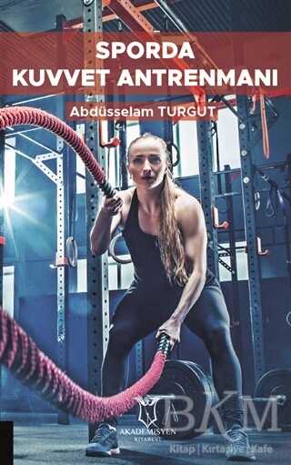 Sporda Kuvvet Antrenmanı - Akademisyen Kitabevi