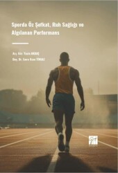 Sporda Öz Şefkat, Ruh Sağlığı Ve Algılanan Performans - Gazi Kitabevi