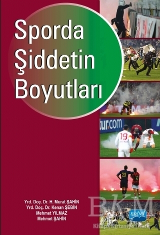 Sporda Şiddetin Boyutları - Nobel Akademik Yayıncılık