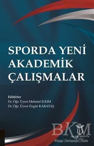 Sporda Yeni Akademik Çalışmalar - Akademisyen Kitabevi