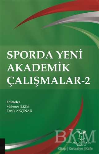Sporda Yeni Akademik Çalışmalar-2 - Akademisyen Kitabevi