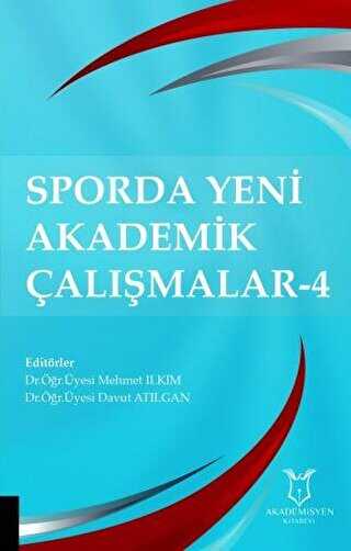 Sporda Yeni Akademik Çalışmalar - 4 - Akademisyen Kitabevi