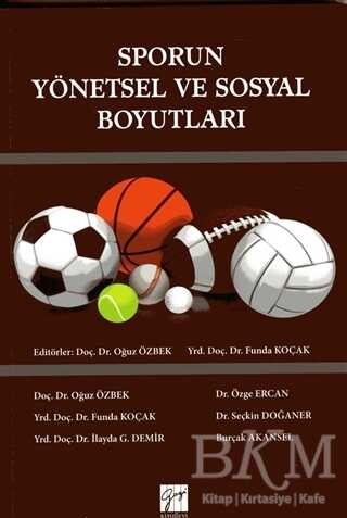 Sporun Yönetsel ve Sosyal Boyutları - Gazi Kitabevi