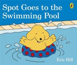 Spot Goes to the Swimming Pool Board Book - Puffin Books