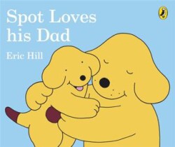 Spot Loves His Dad Board Book - Puffin Books