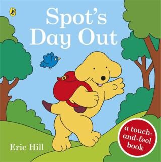 Spot`s Day Out : Touch and Feel - 1