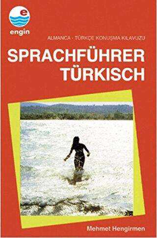 Sprachführer Türkisch Almanca - Türkçe Konuşma Kılavuzu - Engin Yayınevi