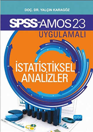 SPSS - AMOS - META Uygulamalı İstatistiksel Analizler - Nobel Akademik Yayıncılık