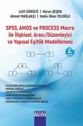 SPSS, AMOS ve PROCESS Macro İle İlişkisel, Aracı Düzenleyici ve Yapısal Eşitlik Modellemesi - Detay Yayıncılık