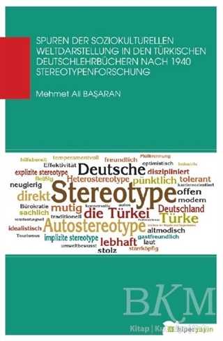 Spuren Der Soziokul Turellen Weldaastellung In Den Türkischen Deutschlehrbüchern Nach 1940 Stereotypenforschung