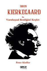 Søren Kierkegaard ile Varoluşsal Benliğini Keşfet - Gece Kitaplığı