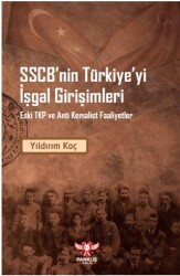 SSCB’nin Türkiye’yi İşgal Girişimleri – Eski TKP ve Anti Kemalist Faaliyet - Pankuş Yayınları