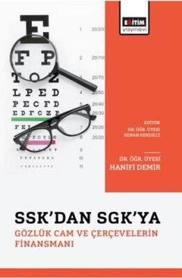 SSK’dan SGK’ya Gözlük Cam ve Çerçevelerin Finansmanı - 1
