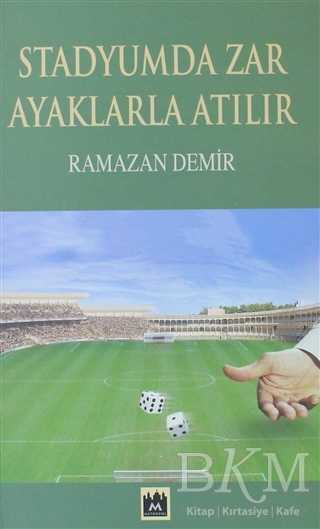 Stadyumda Zar Ayaklarla Atılır - Metropol Yayıncılık