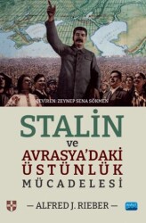 Stalin ve Avrasya`daki Üstünlük Mücadelesi - Nobel Akademik Yayıncılık