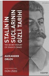 Stalin`in Suçlarının Gizli Tarihi - Lejand