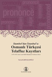 Stambol`dan İstanbul`a: Osmanlı Türkçesi Telaffuz Kayıtları - Türk Dil Kurumu Yayınları