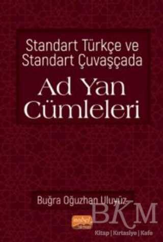 Standart Türkçe ve Standart Çuvaşçada Ad Yan Cümleleri - 1