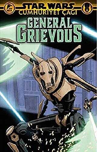 Star Wars: Cumhuriyet Çağı - General Grievous - Çizgi Düşler Yayınevi