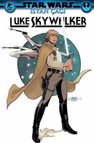 Star Wars - İsyan Çağı Luke Skywalker - Çizgi Düşler Yayınevi