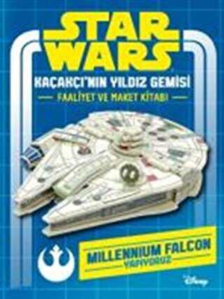 Star Wars Kaçakçı`nın Yıldız Gemisi Faaliyet ve Maket Kitabı