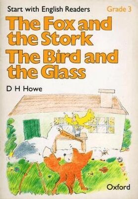 Start With English Readers Grade 3 The Fox and The Stork - The Bird and The Glass - 1