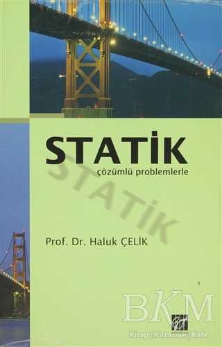 Statik Çözümlü Problemlerle - Gazi Kitabevi