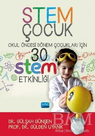 STEM Çocuk - Nobel Akademik Yayıncılık