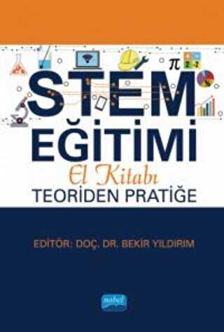 STEM Eğitimi El Kitabı: Teoriden Pratiğe