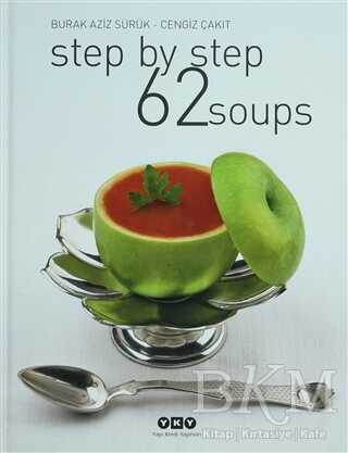 Step By Step 62 Soups - Yapı Kredi Yayınları
