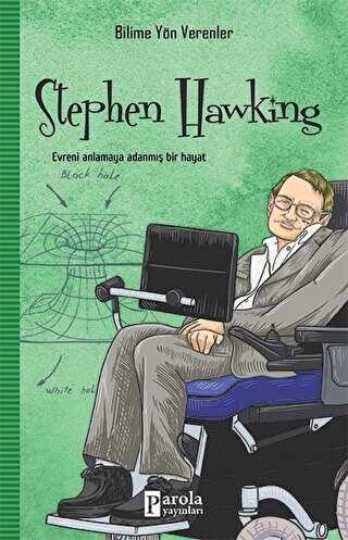 Stephen Hawking - Bilime Yön Verenler - Parola Yayınları