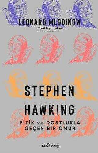 Stephen Hawking: Fizik ve Dostlukla Geçen Bir Ömür