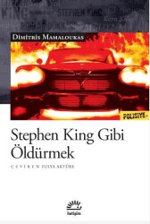 Stephen King Gibi Öldürmek - İletişim Yayınevi
