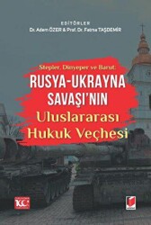 Stepler, Dinyeper ve Barut: Rusya - Ukrayna Savaşı`nın Uluslararası Hukuk Veçhesi - 2