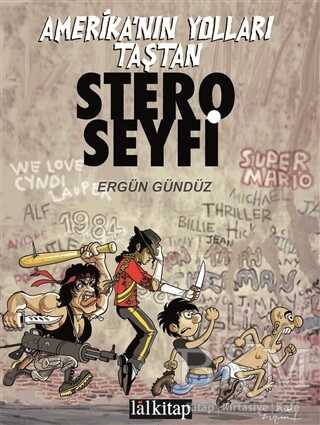 Stero Seyfi 1 - Amerika`nın Yolları Taştan - Lal Kitap