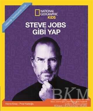 Steve Jobs Gibi Yap - National Geographic Kids - Beta Kids