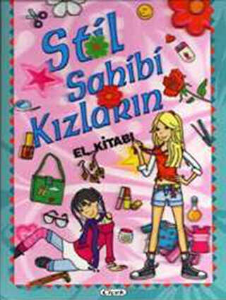 Stil Sahibi Kızların El Kitabı - Çiçek Yayıncılık