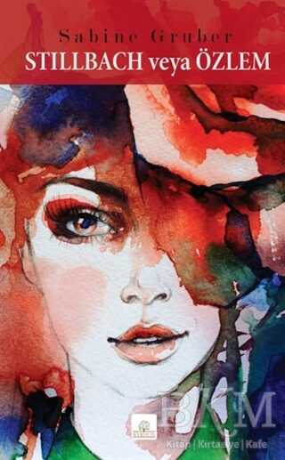 Stillbach veya Özlem - Kyrhos Yayınları