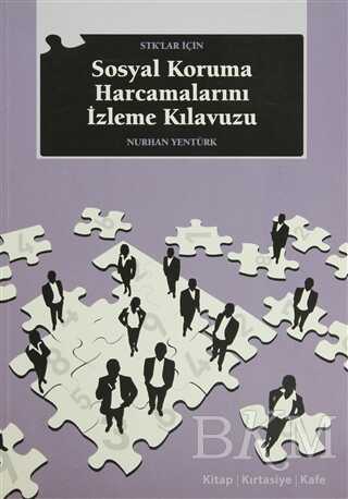 STK’lar İçin Sosyal Koruma Harcamalarını İzleme Kılavuzu - İstanbul Bilgi Üniversitesi Yayınları