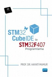 STM32 CubeIDE ile STM32F407 Programlama - Nobel Akademik Yayıncılık