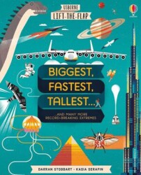 Stobbart, D: Lift-the-Flap Biggest, Fastest, Tallest... - Usborne
