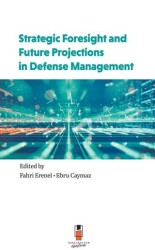 Strategic Foresight and Future Projections in Defense Management - İdeal Kültür Akademi