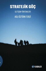 Strateji·k Göç İletişim Yöntemleri - Kabalcı Yayınevi - Doruk Yayınları
