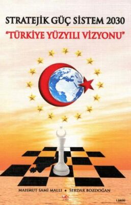 Stratejik Güç Sistem 2030 Türkiye Yüzyılı Vizyonu - 1