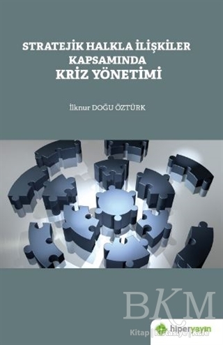 Stratejik Halkla İlişkiler Kapsamında Kriz Yönetimi - Hiperlink Yayınları