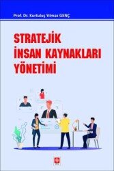 Stratejik İnsan Kaynakları Yönetimi - Ekin Basım Yayın